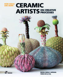 How Ideas Are Born - Ceramic Artists on Creative Processes (ISBN: 9788419220486)
