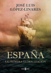 Espa? a, La Primera Globalización / Spain, the First Globalization (ISBN: 9788401030277)