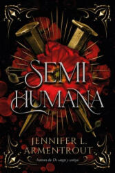 SEMIHUMANA - ARMENTROUT, JENNIFER (ISBN: 9788417421922)