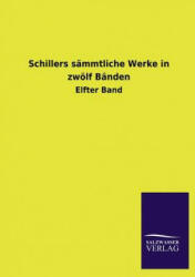 Schillers sammtliche Werke in zwoelf Banden - Salzwasser-Verlag Gmbh (2013)