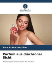 Parfüm aus diachroner Sicht (ISBN: 9786205395479)