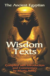 Ancient Egyptian Wisdom Texts - Muata Ashby (2006)
