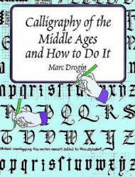 Calligraphy in the Middle Ages - Marc Drogin (1998)