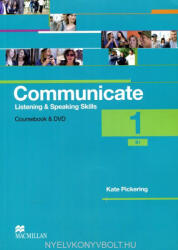 Kate Pickering: Communicate 1 Listening & Speaking Skills Coursebook with DVD B1 (2012)