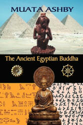 Ancient Egyptian Buddha - Muata Ashby (2008)