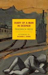 Diary Of A Man In Despair - Friedrich Reck (2013)