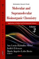 Molecular & Supramolecular Bioinorganic Chemistry - Applications in Medical & Environmental Sciences -- Volume 3 (2012)