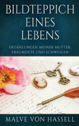 Bildteppich Eines Lebens: Erzhlungen Meiner Mutter Fragmente Und Schweigen (ISBN: 9784824158130)