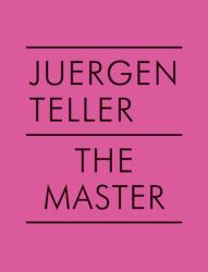Juergen Teller: The Master V - Juergen Teller (ISBN: 9783969991343)