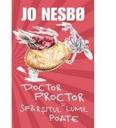 Doctor Proctor si sfarsitul lumii. Poate - Jo Nesbo (ISBN: 9786066093446)