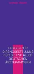 Fragen zur Diagnosestellung fr die FSP aller deutschen rztekammern: 2. Deutschbuch fr internationale rzte und rztinnen (ISBN: 9783756841172)