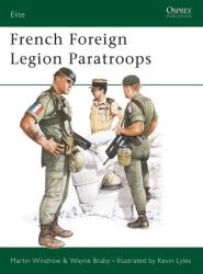 French Foreign Legion Paratroops - Martin Windrow (1985)