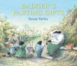 Badger's Parting Gifts - Susan Varley (2013)