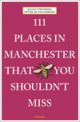 111 Places in Manchester That You Shouldn't Miss - Peter (ISBN: 9783740818623)