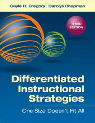Differentiated Instructional Strategies: One Size Doesn′t Fit All (2013)