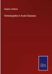 Homoeopathy in Acute Diseases (ISBN: 9783375138912)