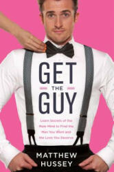 Get the Guy - Matthew Hussey (ISBN: 9780062241740)