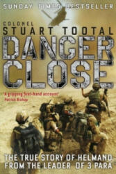 Danger Close - Stuart Tootal (2010)