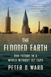 Flooded Earth - Peter D Ward (2012)