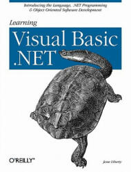 Learning Visual Basic . NET - Jesse Liberty (ISBN: 9780596003869)