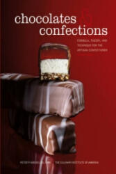 Chocolates and Confections - Formula, Theory and Technique for the Artisan Confectioner 2e - PeterP Greweling (2013)