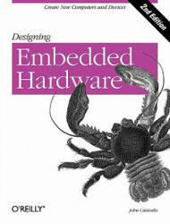 Designing Embedded Hardware 2e - John Catsoulis (ISBN: 9780596007553)