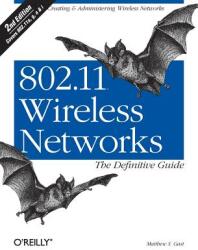 802.11 Wireless Networks: The Definitive Guide: The Definitive Guide (ISBN: 9780596100520)