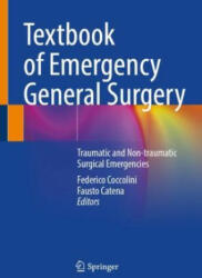 Textbook of Emergency General Surgery - Federico Coccolini, Fausto Catena (ISBN: 9783031225987)