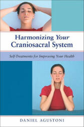 Harmonizing Your Craniosacral System - Daniel Agustoni (2011)