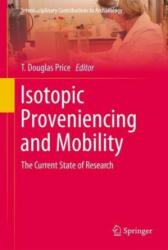 Isotopic Proveniencing and Mobility - T. Douglas Price (ISBN: 9783031257216)