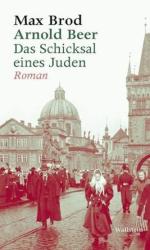 Arnold Beer. Das Schicksal eines Juden. Roman - Max Brod, Peter Demetz (2013)