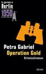 Operation Gold - Petra Gabriel (2013)