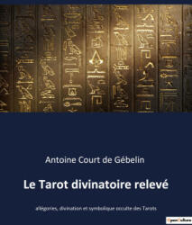 Le Tarot divinatoire relevé (ISBN: 9782382742075)