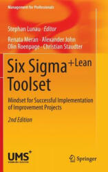 Six Sigma+Lean Toolset - Renata Meran, Alexander John, Olin Roenpage, Stephan Lunau (2013)