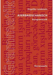 Aserbaidschanisch: Kurzgrammatik - Angelika Landmann (2013)
