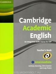 Cambridge Academic English B1+ Intermediate Teacher's Book: An Integrated Skills Course for Eap (2012)