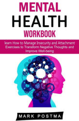 Mental Health Workbook: learn How to Manage Insecurity and Attachment (ISBN: 9781998769735)