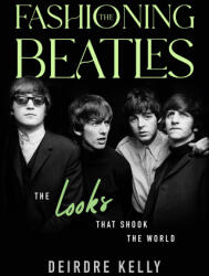 Fashioning the Beatles (ISBN: 9781990823329)