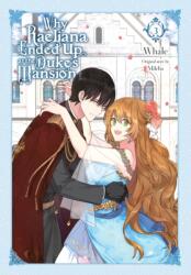 Why Raeliana Ended Up at the Duke's Mansion, Vol. 3 (ISBN: 9781975341121)
