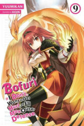 Bofuri: I Don't Want to Get Hurt, so I'll Max Out My Defense. , Vol. 9 (light novel) - Yuumikan (ISBN: 9781975323684)