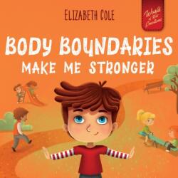 Body Boundaries Make Me Stronger (ISBN: 9781957457321)