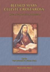 Blessed Mary Celeste Crostarosa: A Great Mystic of the Eighteenth Century (ISBN: 9781957066318)