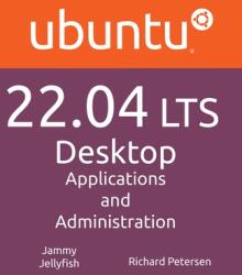 Ubuntu 22.04 LTS Desktop (ISBN: 9781949857382)
