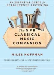 The NPR Classical Music Companion: An Essential Guide for Enlightened Listening (2011)