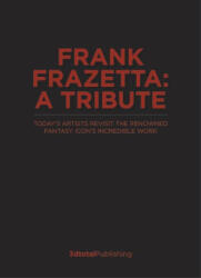 Frank Frazetta: A Tribute (ISBN: 9781912843817)