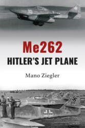 Me262: Hitler's Jet Plane (ISBN: 9781911667827)