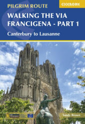 Walking the Via Francigena Pilgrim Route - Part 1 - The Reverend Sandy Brown (ISBN: 9781852848842)