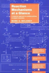 Reaction Mechanisms At a Glance - A Stepwise Approach to Problem-solving in Organic Chemistry - Mark G. Moloney (2001)