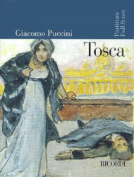 Tosca: Full Score - Giacomo Puccini, Hal Leonard Publishing Corporation (2002)