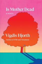Is Mother Dead - Hjorth, Vigdis (ISBN: 9781804291849)